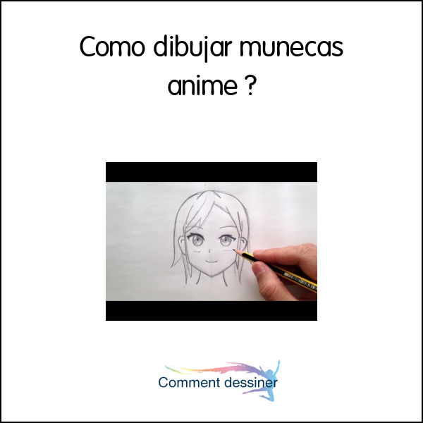 Como dibujar muñecas anime